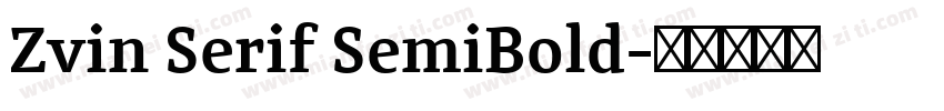 Zvin Serif SemiBold字体转换